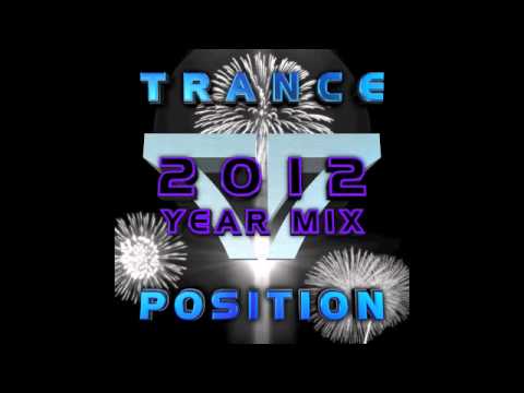 Trance Position 2012 Year Mix - Part 1