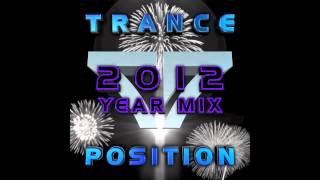 Trance Position 2012 Year Mix - Part 1