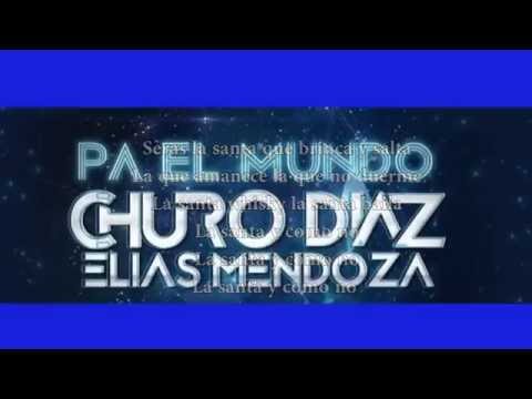 La Santa - Churo Diaz & Elias Mendoza (Letra - Lyrics)