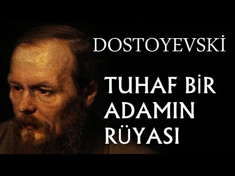 "Tuhaf Bir Adamın Rüyası" tek parça Fyodor Dostoyevski sesli kitap okuyan: Akın ALTAN