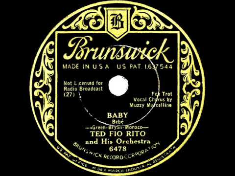 1933 Ted Fio Rito - Baby (Muzzy Marcellino, vocal)