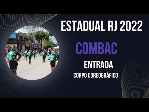 Banda COMMBAC - Entrada Corpo Coreográfico / Estadual RJ 2022