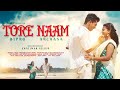 TORE NAAM Official Video Nagpuri Song BIPRO ARCHANA PRAVEEN LUGUN PRASANT BALLA