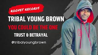 Tribal Young Brown - Young Could Be The One (Official Audio)