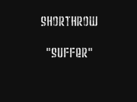 Shorthrow Suffer