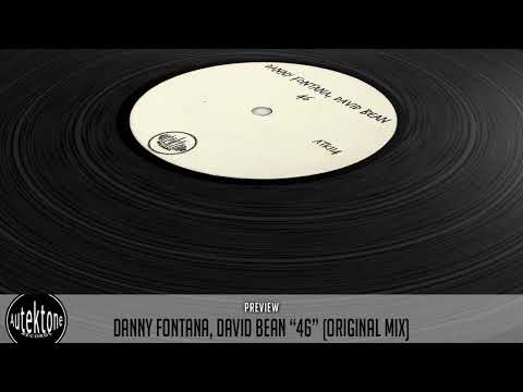 ATK114 - Danny Fontana, David Bean  "46" (Original Mix) (Preview) (Autektone Records)