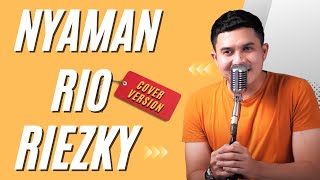 Rio Riezky - Nyaman (Cover by Age Adilla)