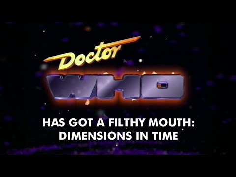DOCTOR WHO HAS GOT A FILTHY MOUTH... DIMENSIONS IN TIME (1993) | Parody | No Swearing