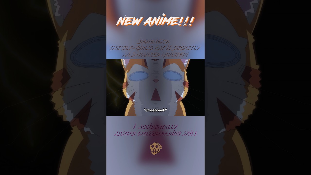 I absorb the wrong skill Beheneko: The Elf-Girl's Cat is Secretly an S-Rank Monster! #fyp #foryou