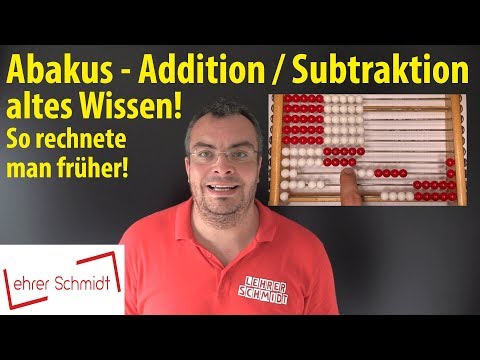 Abakus -  Addition & Subtraktion - ALTES WISSEN! So rechnete man früher! | Lehrerschmidt