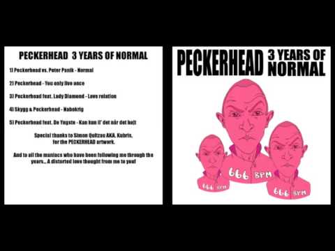 Peckerhead   You only live once