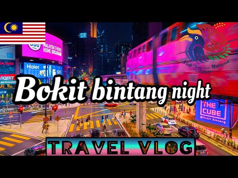 Bukit Bintang KUALA LUMPUR  night life 2020 | visit malaysia |  | Pashto vlog |
