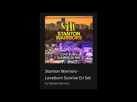 Stanton Warriors - Loveburn Sunrise DJ Set