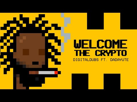 Digitaldubs Ft. Dada Yute - Welcome The Crypto (Vídeo Oficial)