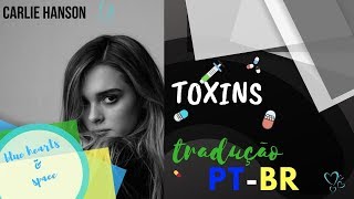 carlie hanson | toxins [explicit] | tradução