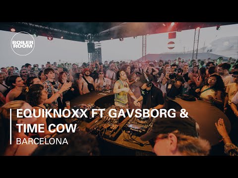 Equiknoxx ft Gavsborg & Time Cow | Boiler Room x Primavera Sound Barcelona
