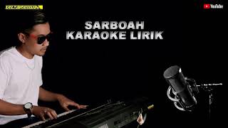 Download lagu Sarboah karaoke lirik - putra panggugah mp3 Download lagu Sarboah karaoke lirik - putra panggugah mp3