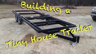How to Build a Tiny House trailer from scratch