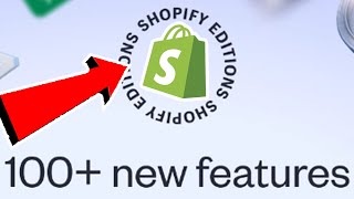 HUGE NEW SHOPIFY UPDATES - Shopify Winter Editions 24 - A Complete Breakdown for Beginners...