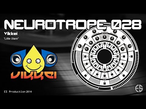 NEUROTROPE 028 - Vikkei - "Little Stars"