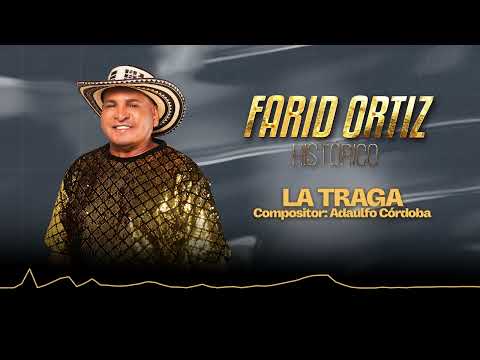 La Traga - Farid Ortiz (Audio)