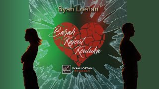 Download lagu SYAH LOETAN-BARAH KAJEUT KEULUKA (Officia Lyric Video) PERPECAHAN DALAM SEBUAH KELUARGA TAK TERDUGA. mp3