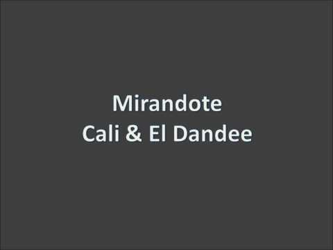 Mirandote - Cali Y El Dandee