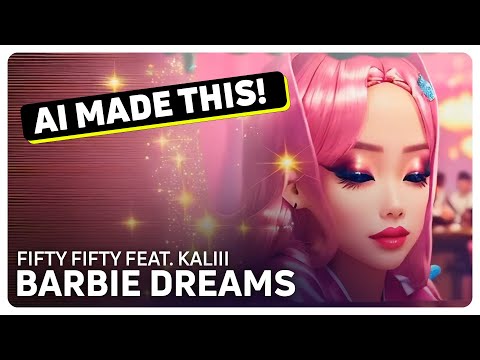 FIFTY FIFTY feat. Kaliii - Barbie Dreams (AI Music Video)