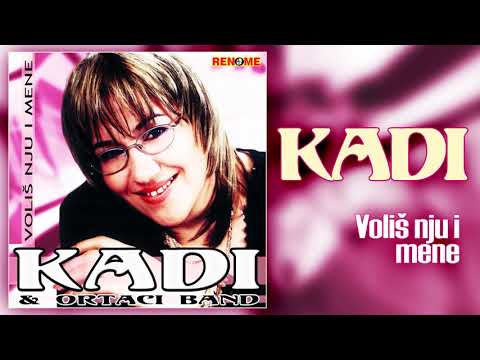 Kadi - Volis nju i mene (Audio 2005)