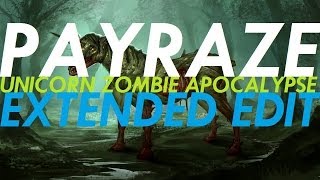 Borgore & Sikdope - Unicorn Zombie Apocalypse (PAYRAZE EXTENDED EDIT)