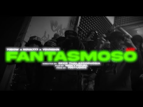 FANTASMOSO REMIX - 70BOW x YOVNGHN X NOVA777 (VIDEO OFICIAL)