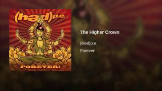 (Hed)p.e. - The Higher Crown