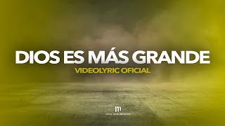 Dios Es Más Grande