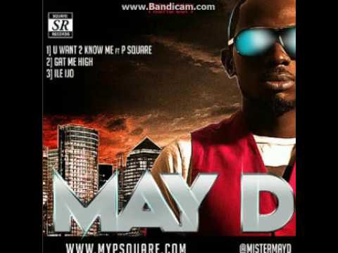 May D - U Want 2 Know Me ft. P Square