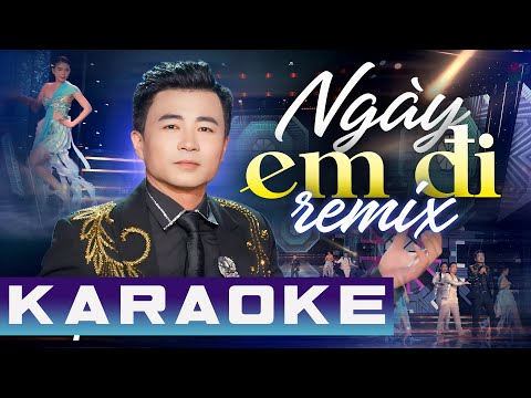 (KARAOKE) NGÀY EM RA ĐI REMIX | TONE NAM | NGỌC LÂM