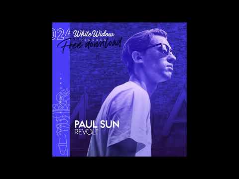 Paul Sun - Revolt (Original Mix) White Widow Records Release #024 (01.08.2019)