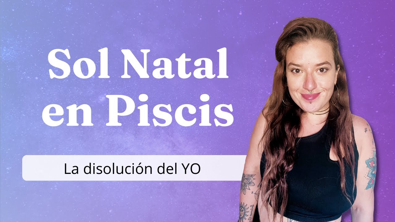 SIGNIFICADO DEL SOL EN PISCIS || Los signos en ASTROLOGIA PSICOLOGICA||