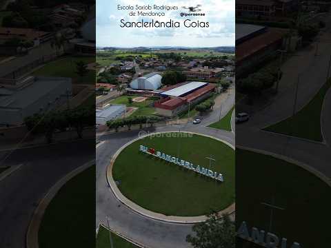 SANCLERLÂNDIA GOIÁS, PROJETO VISÃO AÉREA - ESCOLA MUNICIPAL SARJOB RODRIGUES DE MENDONÇA.