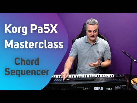 Chord Sequencer   - Korg Pa5X Masterclass