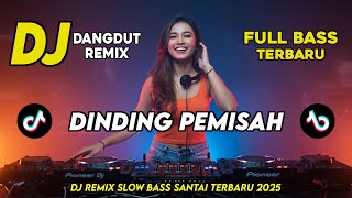 Download lagu DJ DANGDUT REMIX SLOW TERBARU 2025 | DJ DINDING PEMISAH | FULL BASS SANTAI mp3 Download lagu DJ DANGDUT REMIX SLOW TERBARU 2025 | DJ DINDING PEMISAH | FULL BASS SANTAI mp3