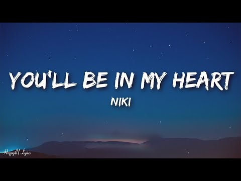 NIKI - You'll Be in My Heart (Lyrics) ft. Phil Collins