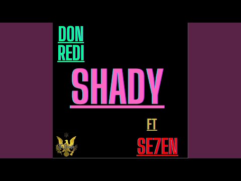 Shady (feat. Se7en)