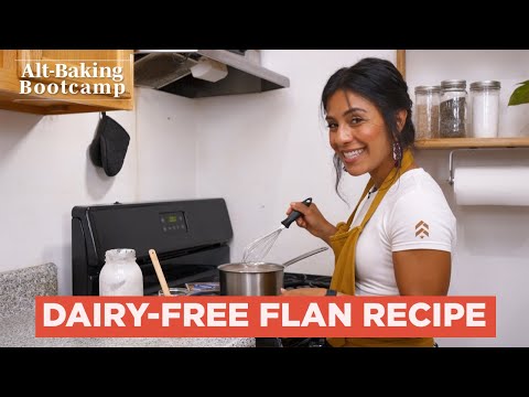 Dairy-free Flan Recipe | Alt-Baking Bootcamp | Well+Good