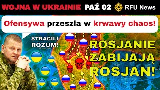 02 PAŹ: PARANOJA NA FRONCIE! Rosyjska Ofensywa Przekształca się w KATASTROFĘ! | RFU News