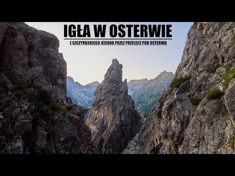 Tatra Mountains - The Needle in Osterwa (from Štrbské Pleso through the Osterwa Pass)