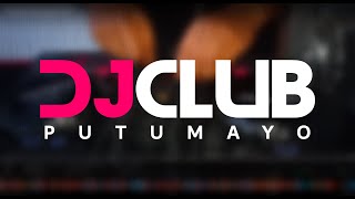 Dj Club Putumayo V.03