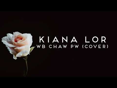 KIANA LOR - Wb Chaw Pw Cover