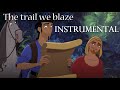 The Trail We Blaze Instrumental Road To El Dorado Lyrics