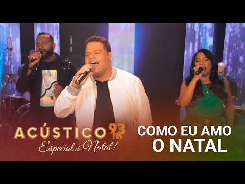 Wilian Nascimento feat. Jairo Bonfim e Vaneyse - Como Eu Amo o Natal - Acústico 93 - 2019