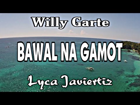 Bawal Na Gamot - Willy Garte | Lyca Javiertiz | Lyrics
